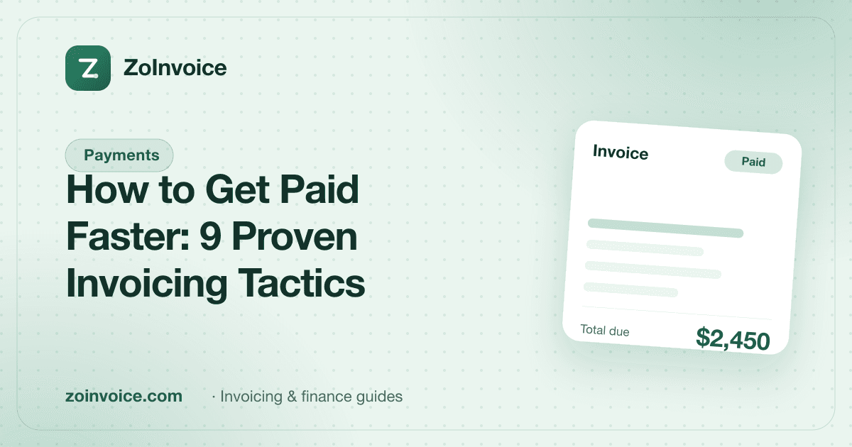 How to Get Paid Faster: 9 Proven Invoicing Tactics